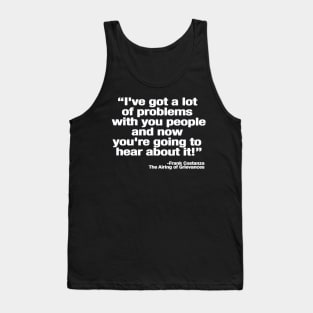 The Airing of Grievances Tank Top